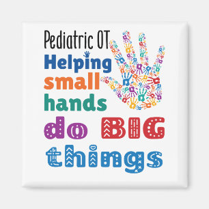 Pediatric OT Helping Small Hands Do Big Things Magnet