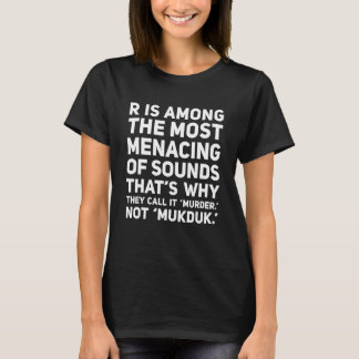 Pediatric Speech Therapist R Sound Murder Not Mukd T-Shirt