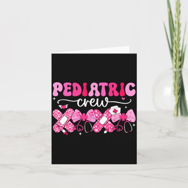 Pediatric Valentines Nurse Crew Peds Nurse Valenti Card (Front)