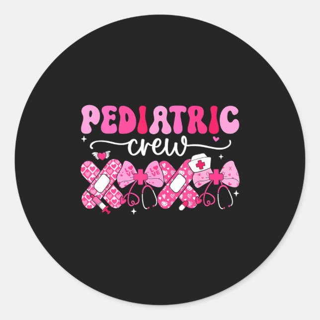 Pediatric Valentines Nurse Crew Peds Nurse Valenti Classic Round Sticker (Front)