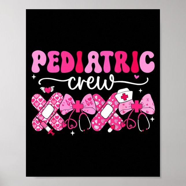 Pediatric Valentines Nurse Crew Peds Nurse Valenti Poster (Front)