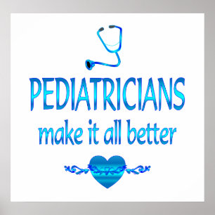 Pediatricians Make it Better Poster