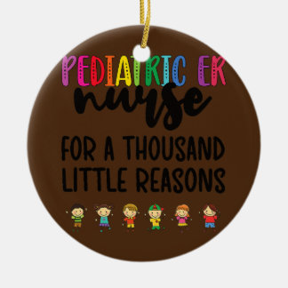 Peds ER Nurse Little Reasons Paediatrics Emergency Ceramic Tree Decoration