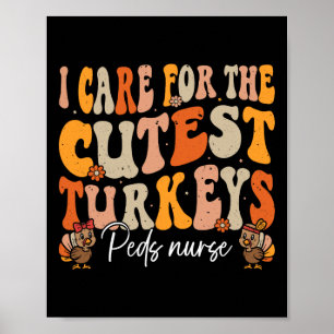 Peds Nurse Thanksgiving Cutest Turkeys Retro Fall  Poster