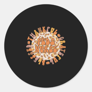 Peds Nurse Thanksgiving Paediatrics Nursing  Classic Round Sticker