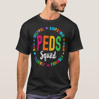 PEDS Squad Paediatrics Crew Nurse Occupational The T-Shirt