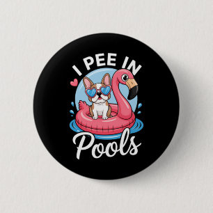 Pee In Pools Cute Dog Funny Jokes Sarcastic Summer 6 Cm Round Badge