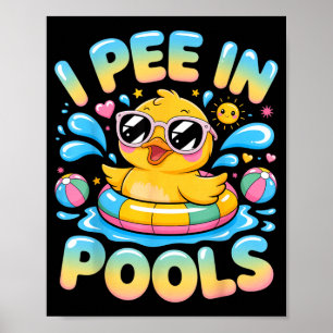Pee in pools funny sarcastic cute duck in summer poster