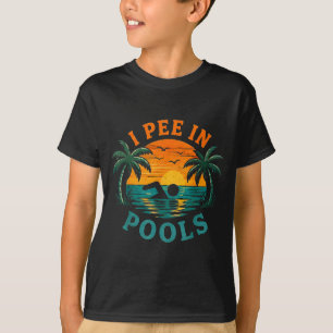 Pee in pools funny sarcastic vacation summer T-Shirt