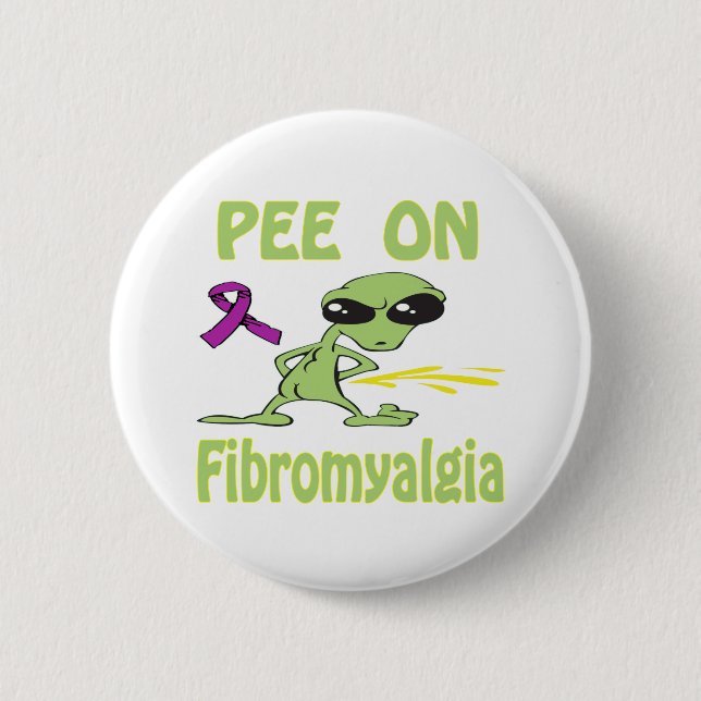 Pee On Fibromyalgia Button (Front)