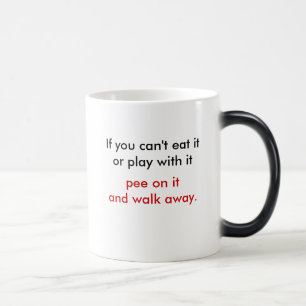 pee on it and walk away mug