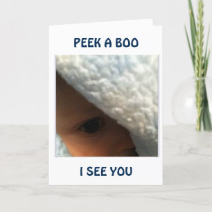 PEEK A BOO AND HAPPY BIRTHDAY TOO CARD