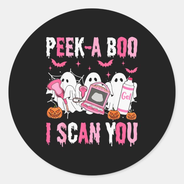Peek A Boo I Scan You Soky Sonographer Ultrasound  Classic Round Sticker (Front)