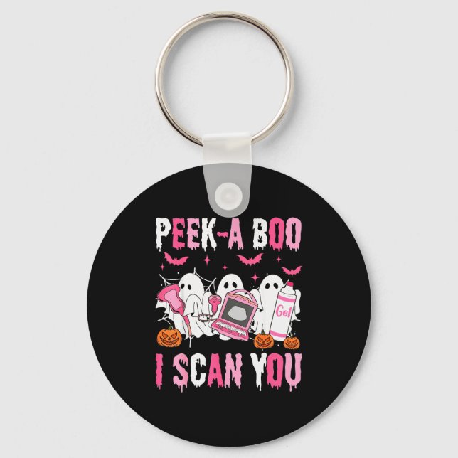 Peek A Boo I Scan You Soky Sonographer Ultrasound  Key Ring (Front)