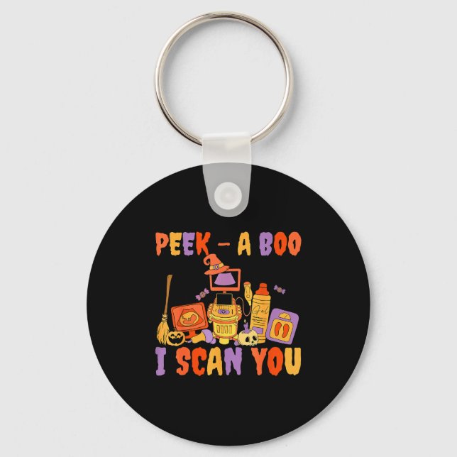 Peek A Boo I Scan You Soky Sonographer Ultrasound  Key Ring (Front)