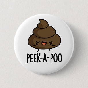 Peek A Poo Funny Poop Pun  6 Cm Round Badge