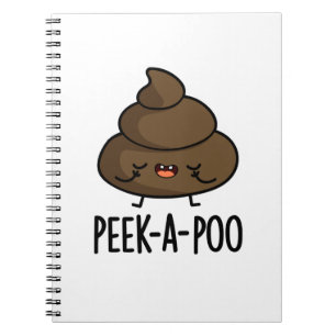 Peek A Poo Funny Poop Pun Notebook