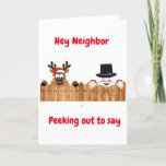 PEEKING OUT TO SAY *MERRY CHRISTMAS* NEIGHBOR HOLIDAY CARD<br><div class="desc">THANKS FOR STOPPING BY 1 OF MY 8 STORES and HAPPY HOLIDAYS TO YOU!</div>