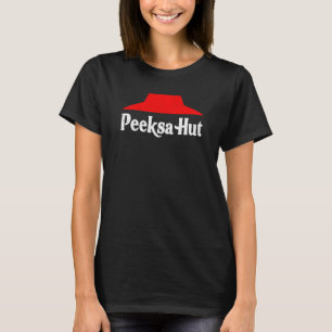 Peeksa Hut cute dumb parody T-Shirt