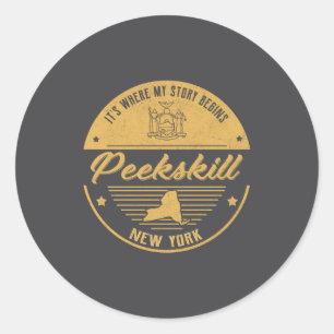 Peekskill New York Its Where My Story Begins _1  Classic Round Sticker