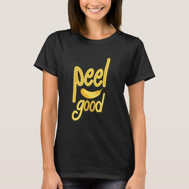 Peel Good  Women Banana Yellow Fruit Love 1 T-Shirt (Front)