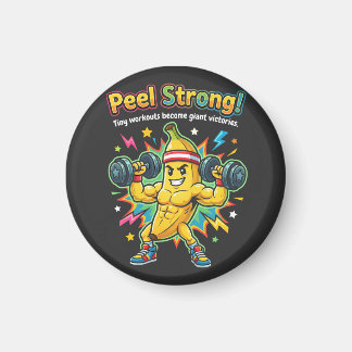 Peel Strong! – Banana Gym Motivation Magnet