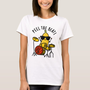 Peel The Beat Funny Banana Drummer Pun T-Shirt