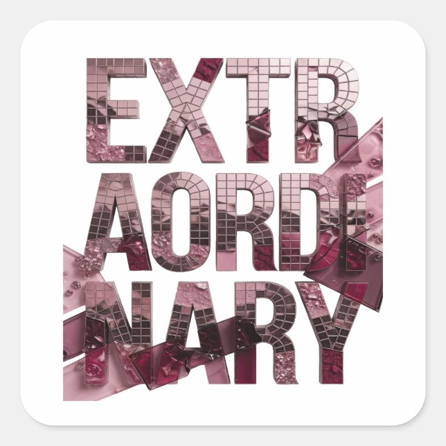 Peelable Pink EXTRAORDINARY Vinyl Style Square Sticker (Front)