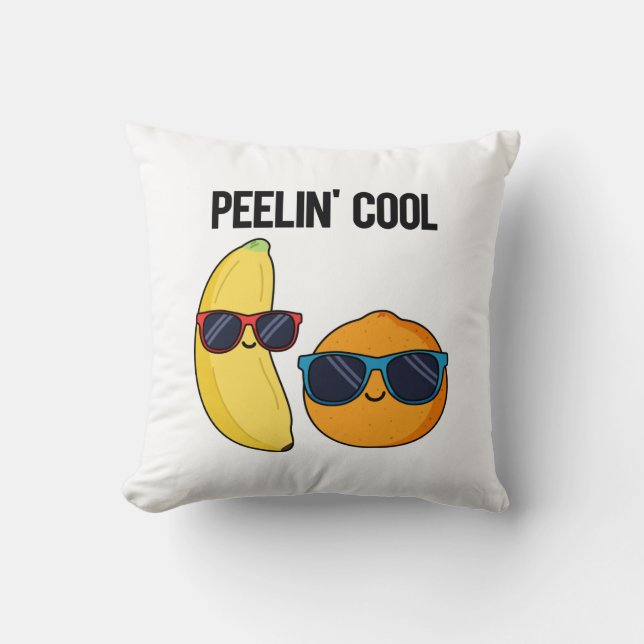 Peelin Cool Funny Fruit Pun  Cushion (Front)