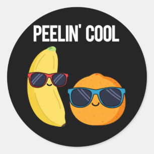 Peelin Cool Funny Fruit Pun Dark BG Classic Round Sticker