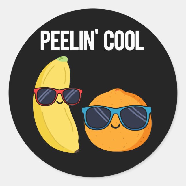 Peelin Cool Funny Fruit Pun Dark BG Classic Round Sticker (Front)