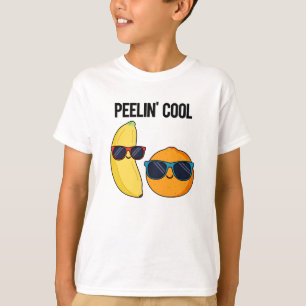 Peelin Cool Funny Fruit Pun  T-Shirt