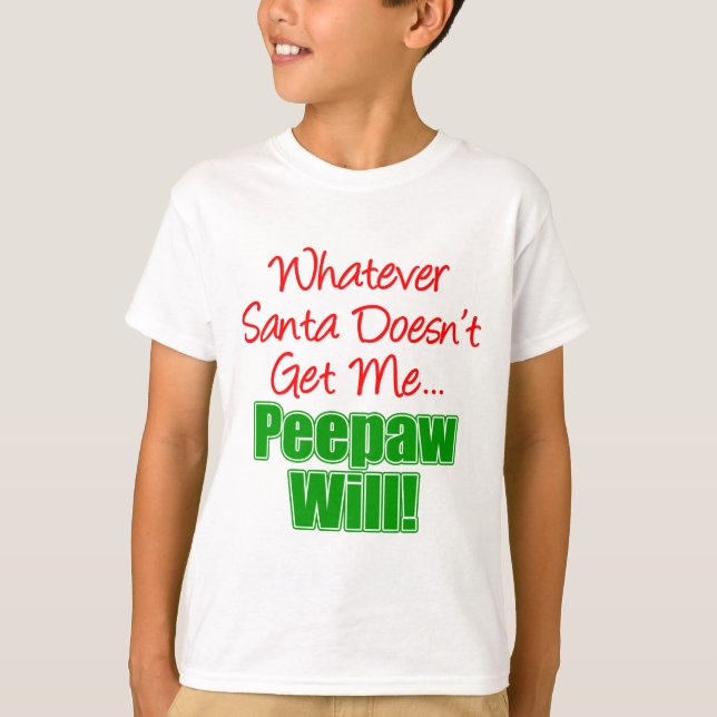Peepaw Better Than Santa T-Shirt (Front)