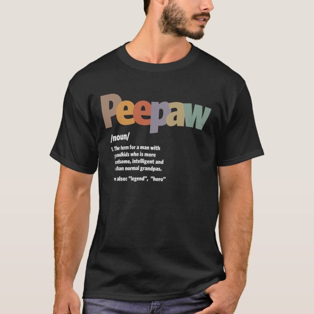Peepaw Definition - Funny Father's Day T-Shirt (Front)