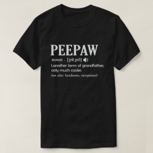 Peepaw Definition Funny Meaning Cool Grandpa Gift  T-Shirt