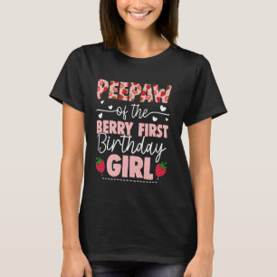Peepaw Of The Berry First Birthday Girl Sweet Stra T-Shirt
