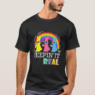 Peepin It Real Happy Easter Bunny Egg Hunt Funny T-Shirt
