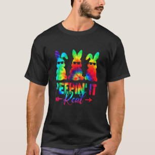 Peepin It Real Tie Dye Happy Easter Bunny Egg Hunt T-Shirt