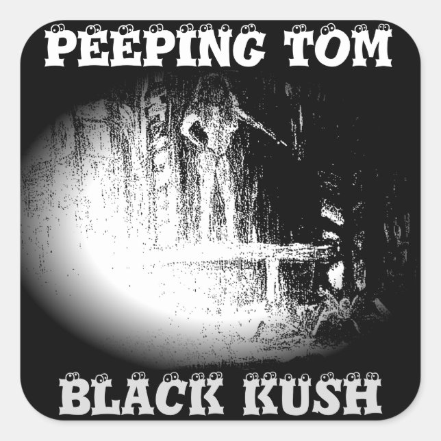 PEEPING TOM BLACK KUSH SQUARE STICKER (Front)