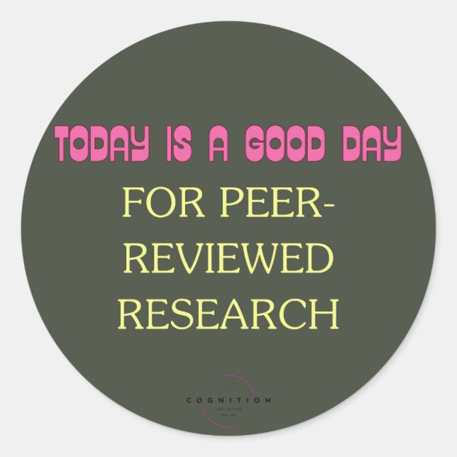 Peer Reviewed  Classic Round Sticker (Front)