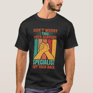 Peer Support Specialist PSS Funny Peer Support Spe T-Shirt