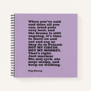 Peg Streep's "Not My Circus" Spiral Notebook