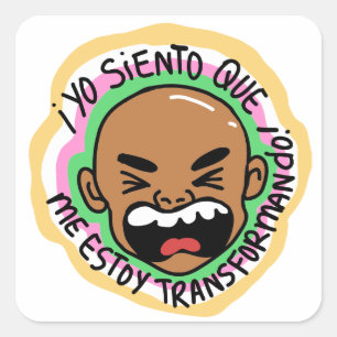 Pegatina I feel like I'm transforming myself! Square Sticker