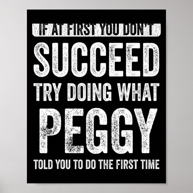 Peggy If At First You Dont Succeed Try Doing What  Poster (Front)
