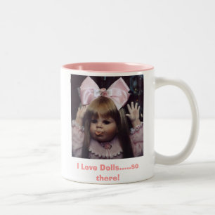 Peggy Sue, I Love Dolls.....so there! Two-Tone Coffee Mug