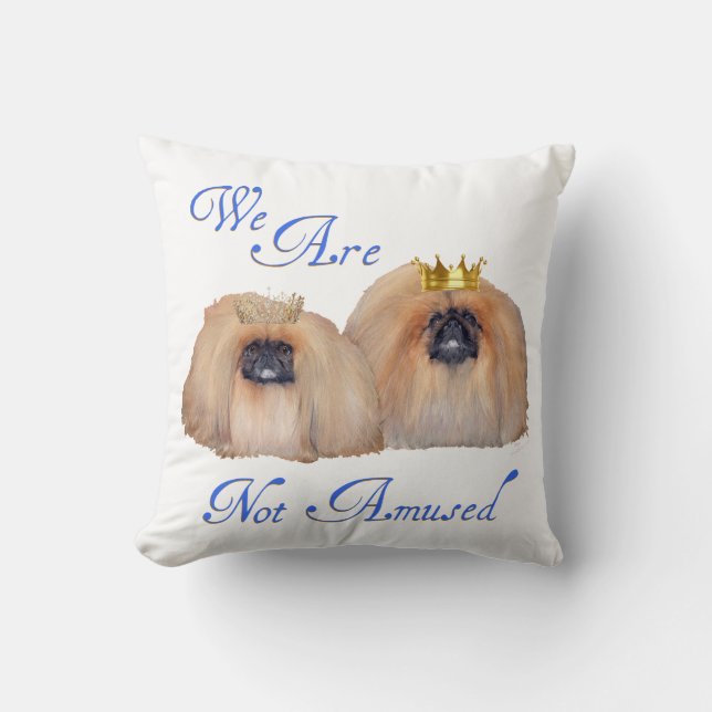 Pekingese Are Not Amused Cushion (Front)