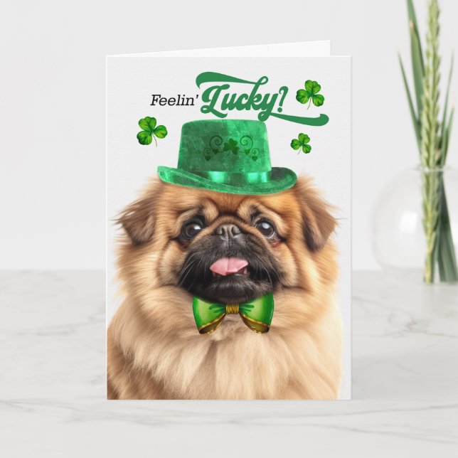 Pekingese Dog Feelin' Lucky St Patrick's Day Holiday Card (Front)