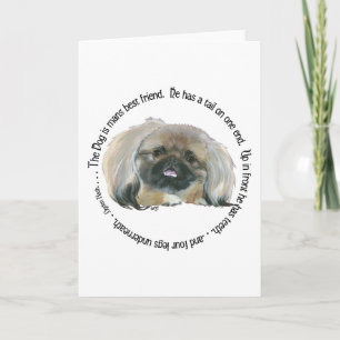 Pekingese Wisdom - The Dog is Man's Best Friend Card