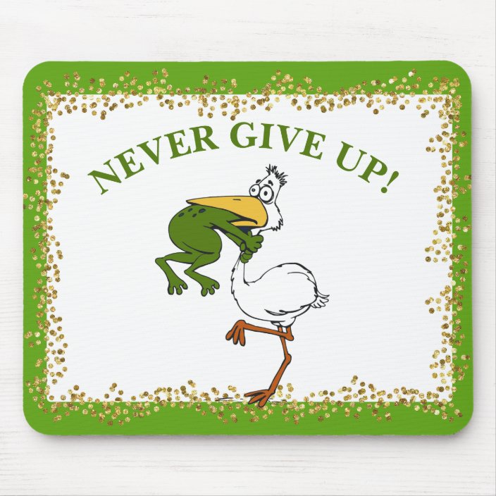 Pelican and Frog Never Give Up Mouse Mat | Zazzle.co.uk