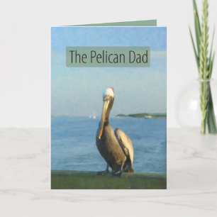Pelican Dad Happy Fathers Day Card